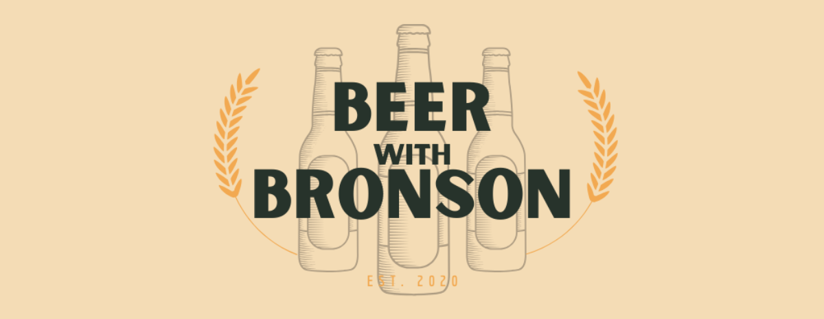 Beer with Bronson: February 2026